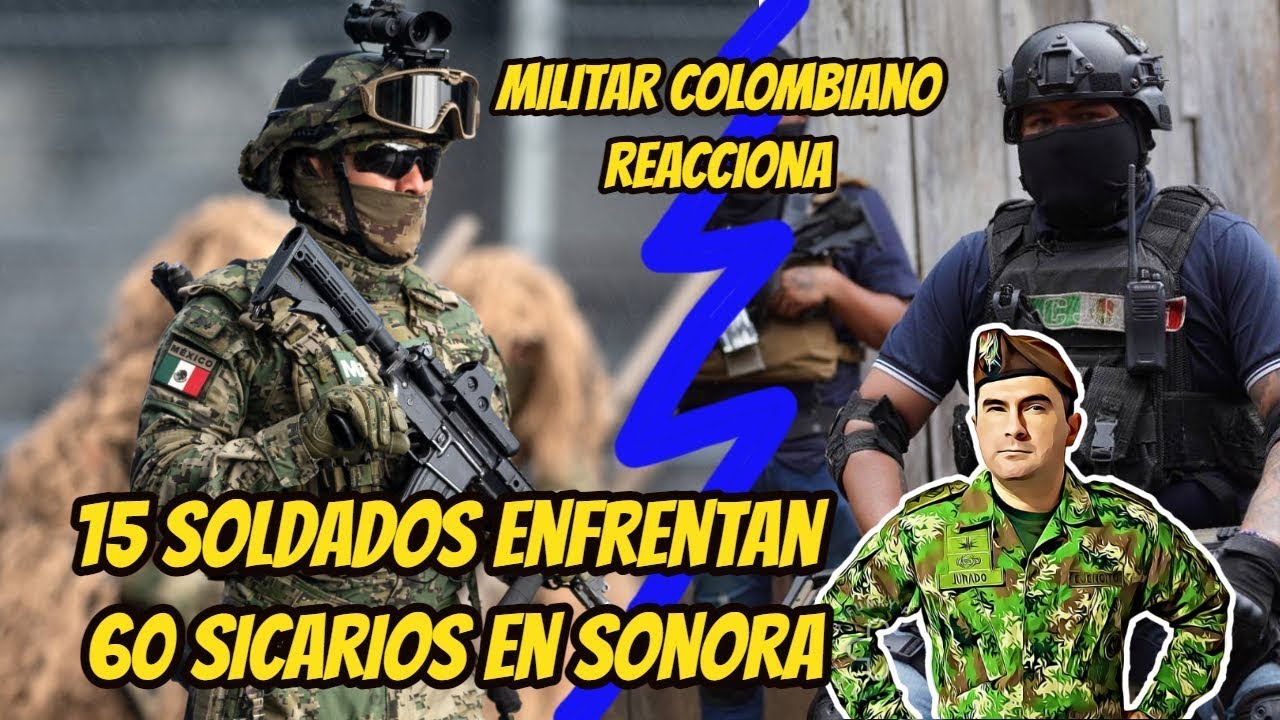 🔥🇨🇴 Militar Colombiano REACCIONA a ENFRENTAMIENTO SICARIOS vs Soldados Mexicanos 😱