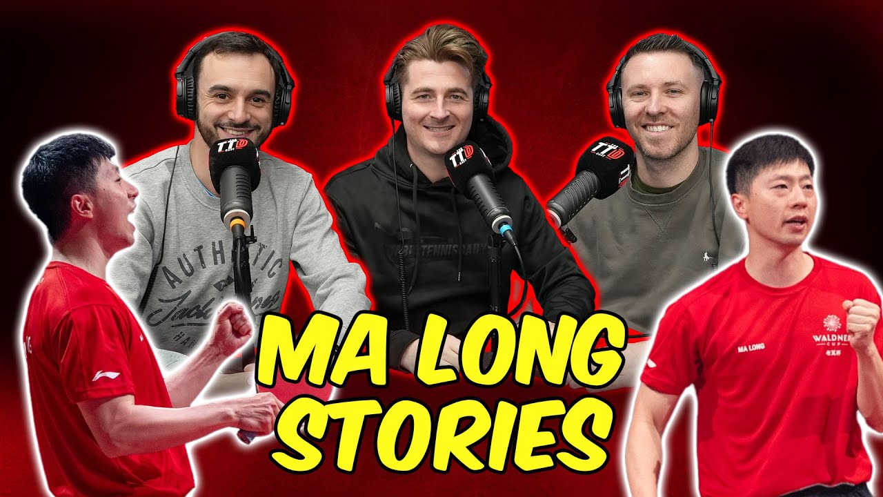 We Met Ma Long & More | TTDCast #22