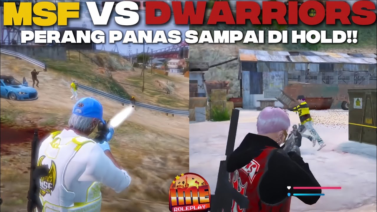 MSF VS DWARRIORS - PERANG PANAS SAMPAI DI HOLD!! |#msf #dwarriors #imeroleplay #imerp #gta #roleplay