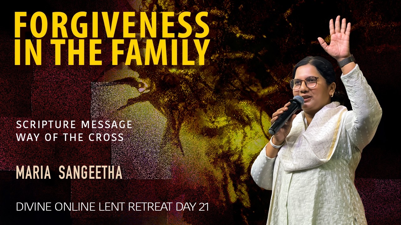Forgiveness in the family/ Maria Sangeetha/ Lent Retreat -2026/ Divine Retreat Centre/ Goodness TV