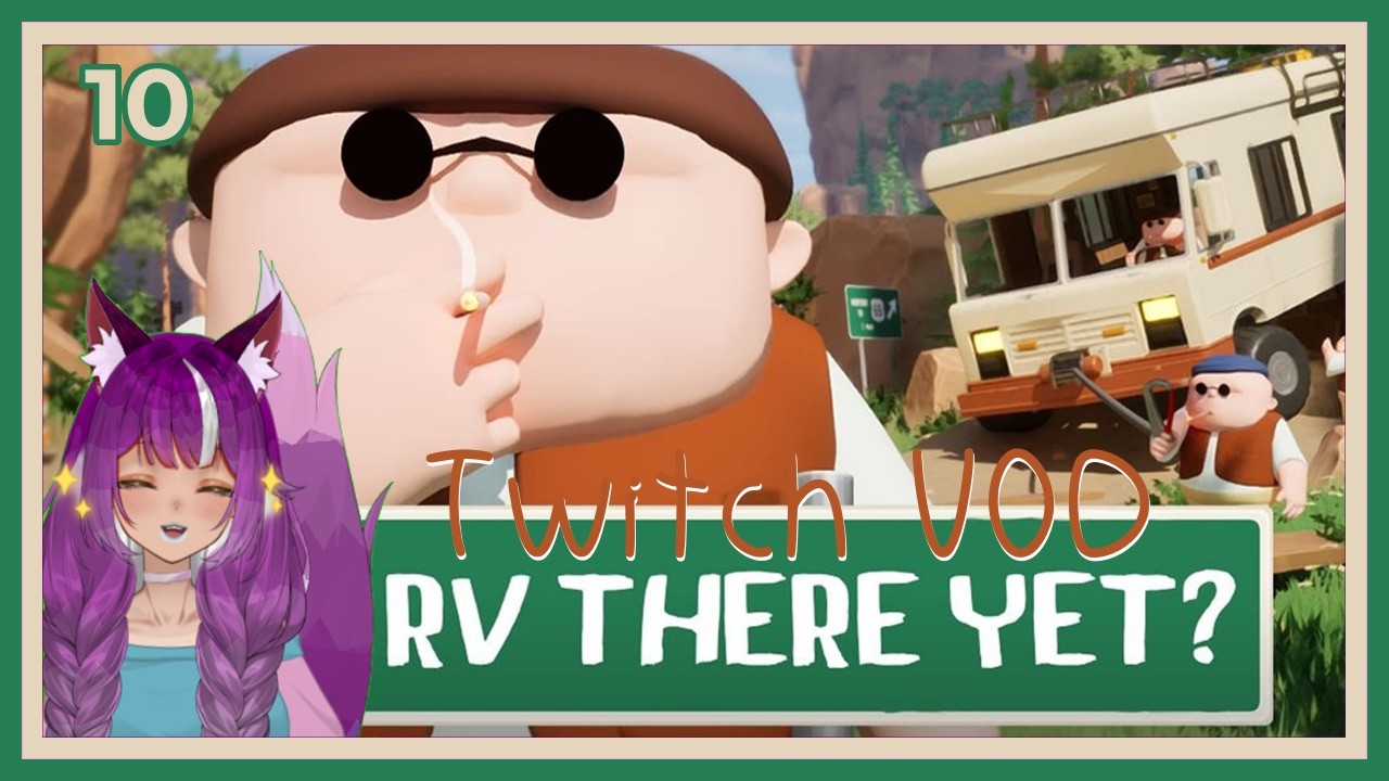 ~ Let's Play ~ RV There Yet - Why Are We Going Off The Map? [Ep. 10] [VOD]