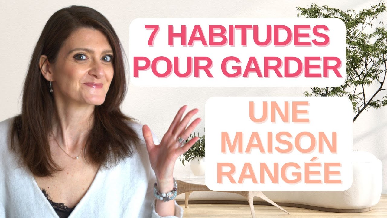 LES 7 HABITUDES QUOTIDIENNES pour une maison rangée🏡 Tu les connais mais les fais-tu réellement ?