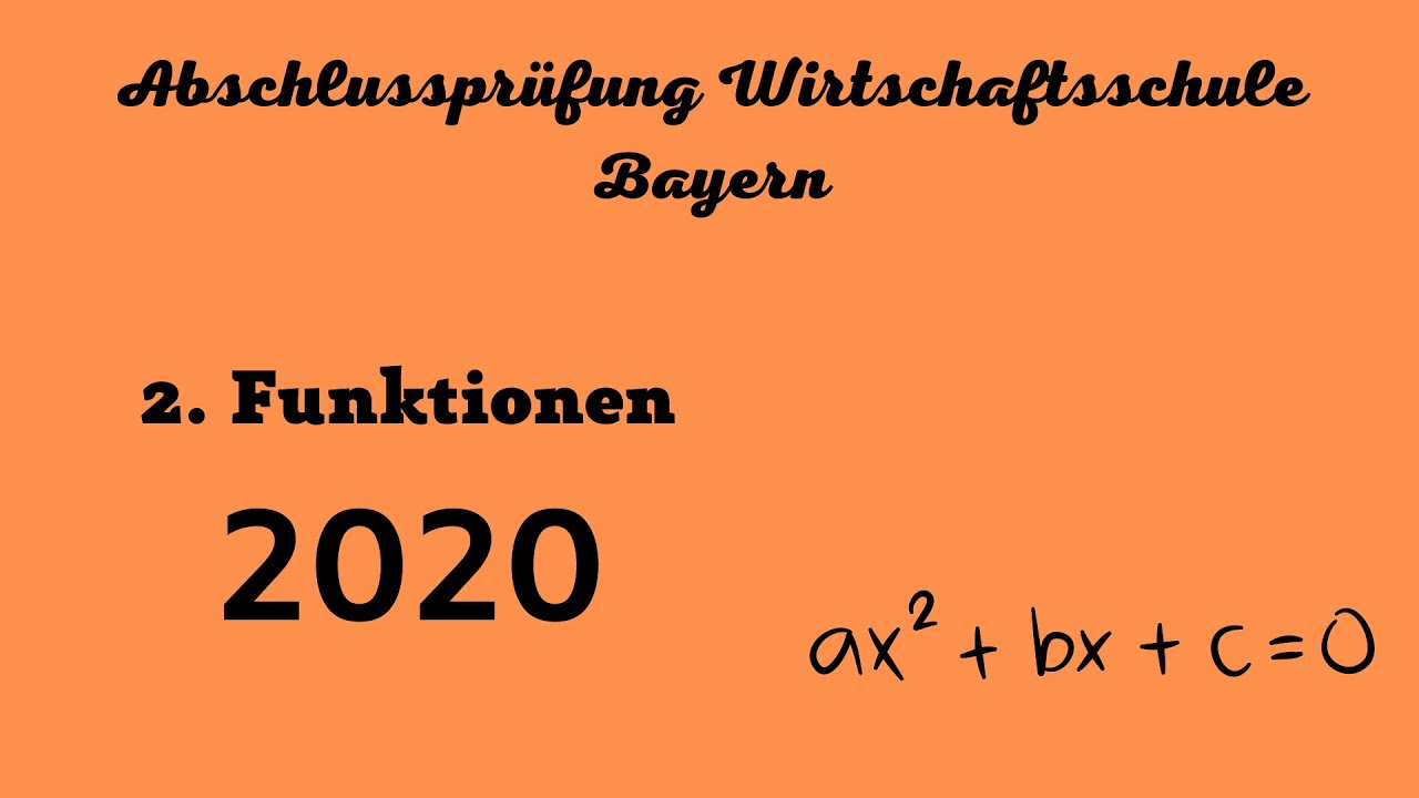 Abschlussprüfung Wirtschaftsschule Bayern 2020 - 2. Funktionaler Zusammenhang