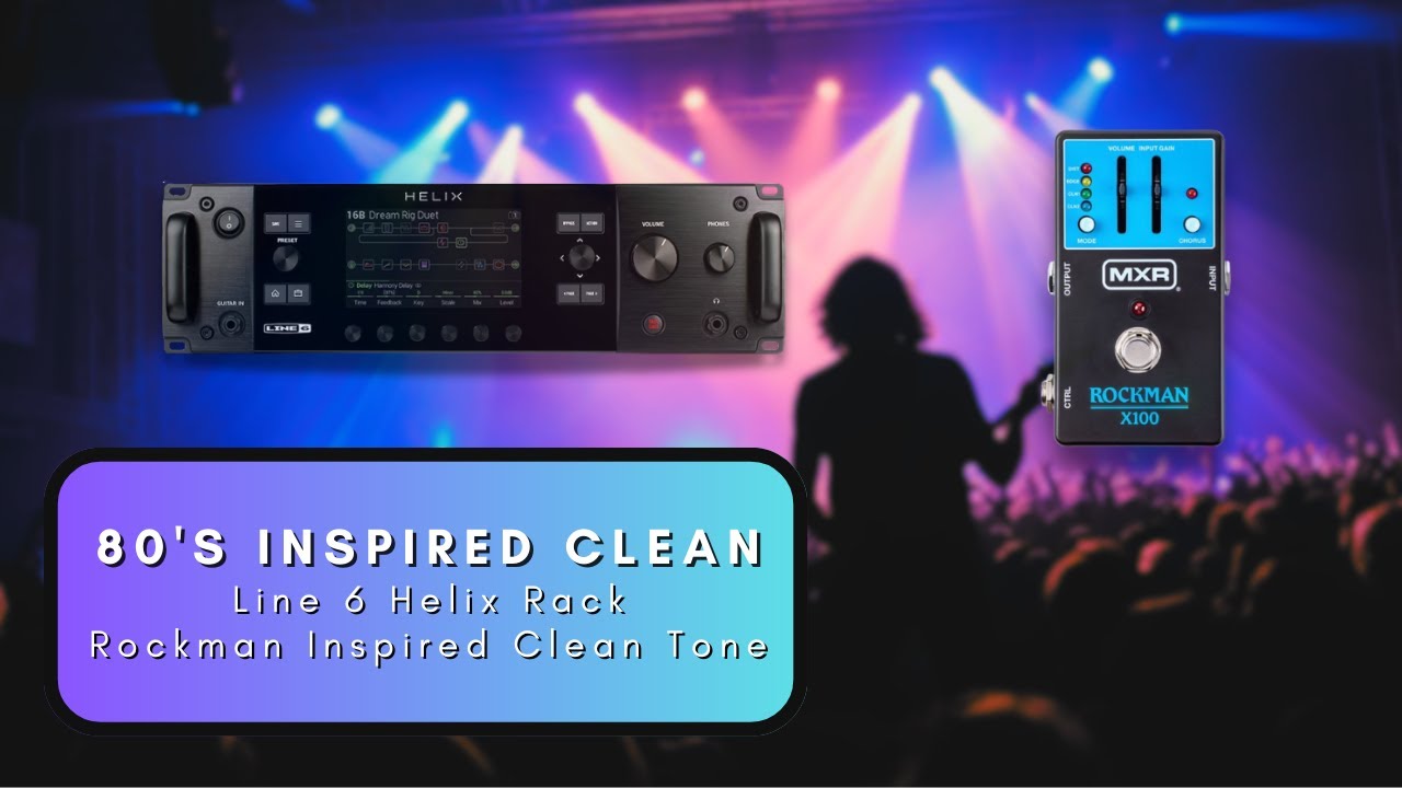 Line 6 HELIX: 80's Inspired Clean Tone