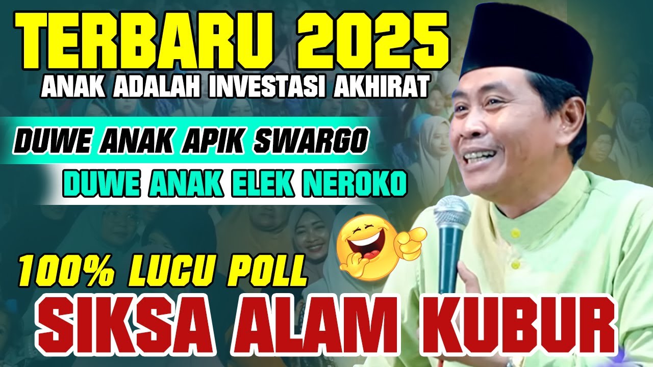 KH ANWAR ZAHID TERBARU 2025 BAB SIKSA ALAM KUBUR || SPESIAL PENGAJIAN LUCU BANGET ...