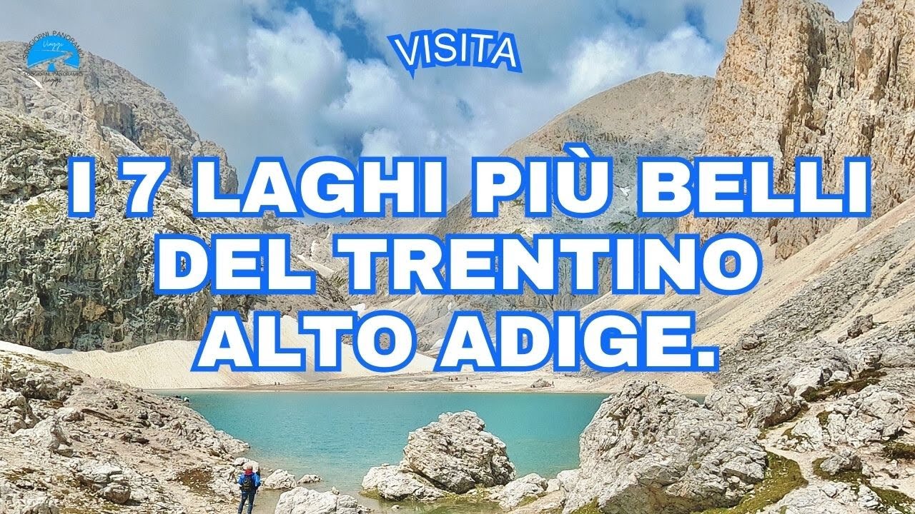 I 7 laghi più belli del Trentino Alto Adige