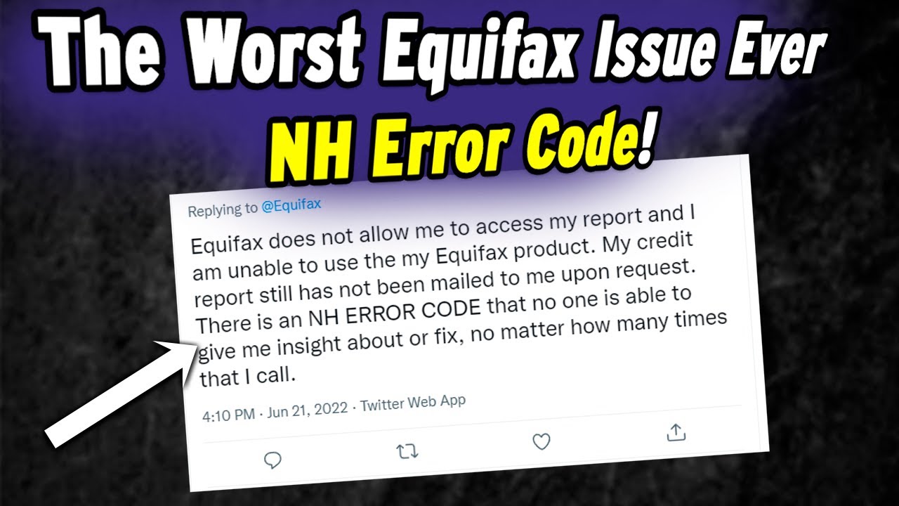 Equifax Error Code NH - The Worst Issue You Might Have, But It's Fixable! Possible Solutions!