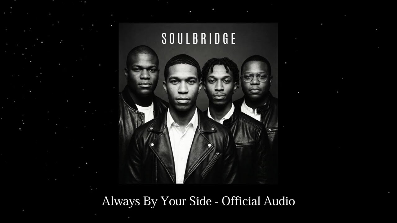Soulbridge - Always By Your Side (Official Audio) | 90s R&B A Cappella
