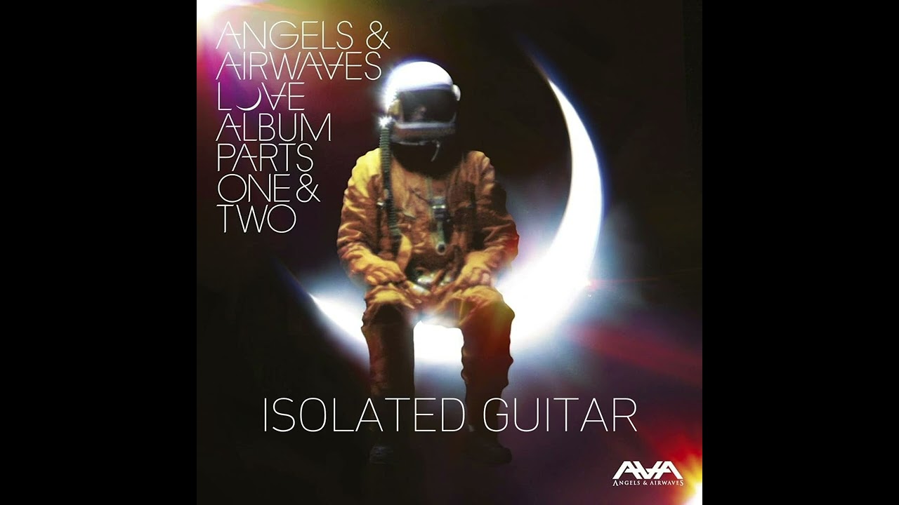 Angels and Airwaves  -  Some Origins Of Fire(Isolated Guitars)