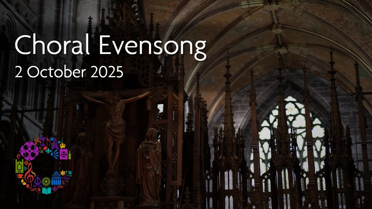Choral Evensong | Thursday 2 October 2025 | Chester Cathedral
