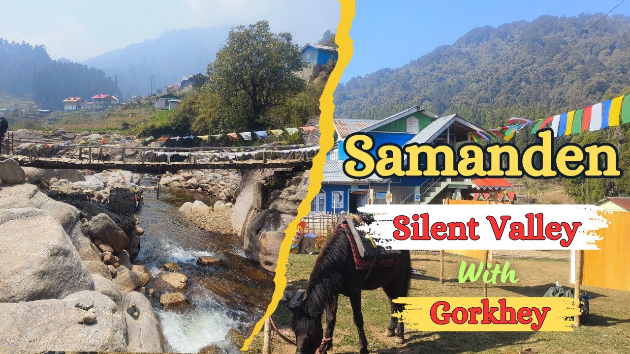 Samanden Valley | Gorkhey Village | সম্পূর্ণ তথ্য  | Offbeat Darjeeling   | Silent Valley
