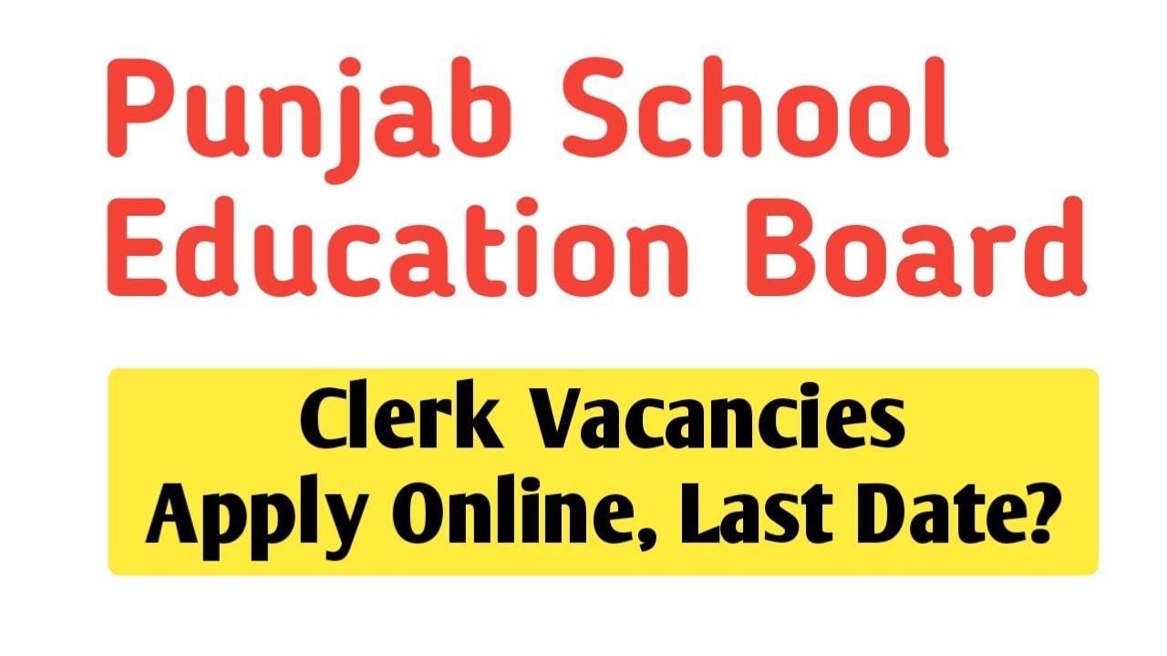 Punjab School Education Board Clerk Vacancies #latestjobs #sakarinaukri #clerkjobs #clerkposts