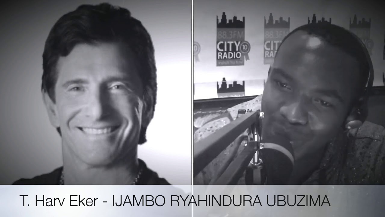 T. Harv Eker - IJAMBO RYAHINDURA UBUZIMA EP171