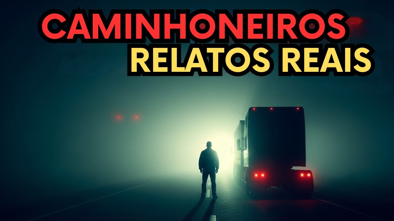 Caminhoneiros Revelam Os Segredos Mais Assustadores das Estradas |  4 Historias Reais