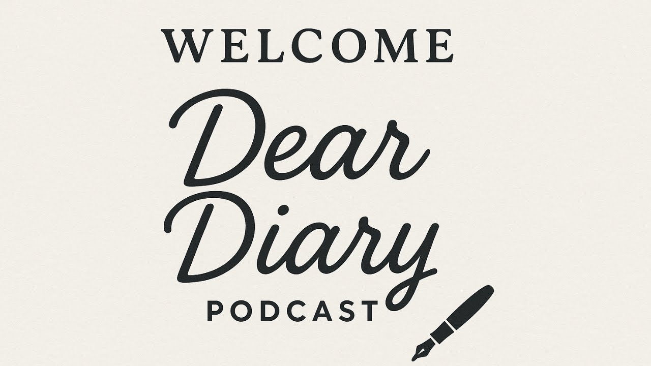Welcome to Dear Diary | The Podcast for Self-Reflection & Journaling