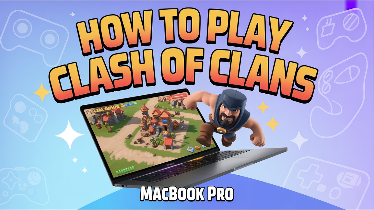 How to Play Clash of Clans on MacBook Pro