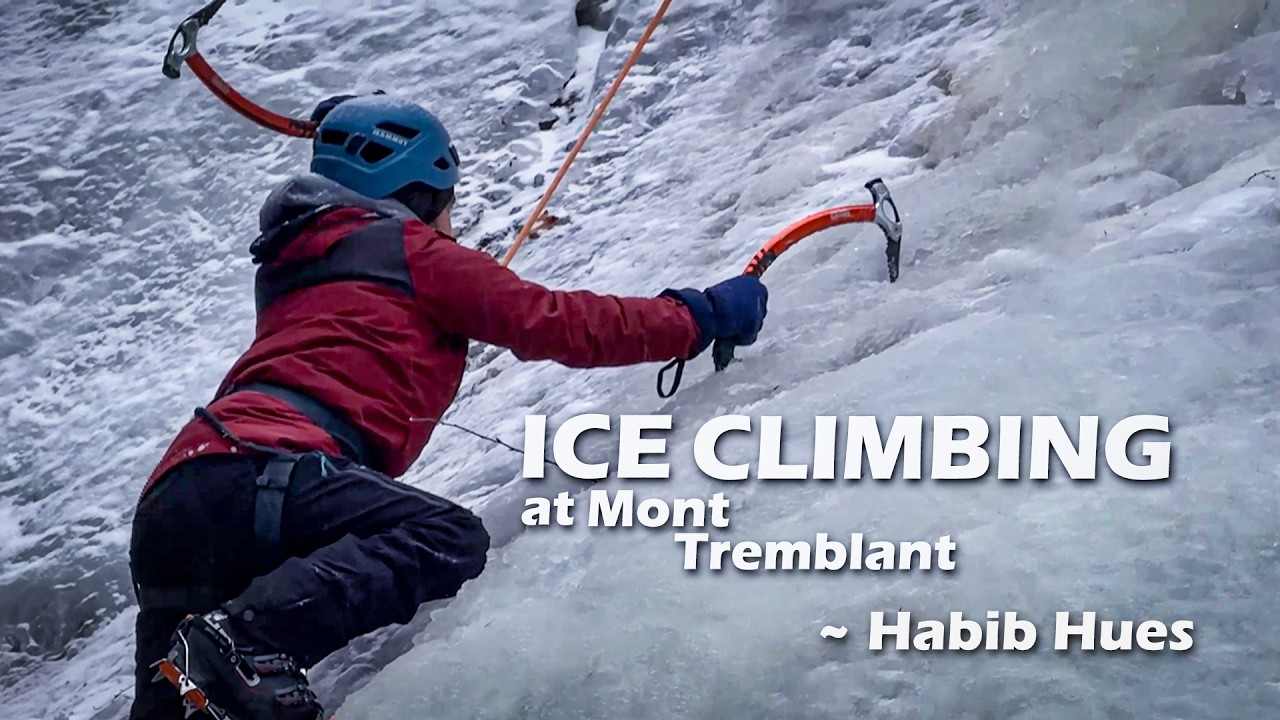 I Tried Ice Climbing in Mont-Tremblant ❄️ | Canada Winter Adventure