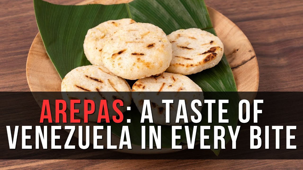 Hows Arepa Became Venezuela’s Iconic Dish