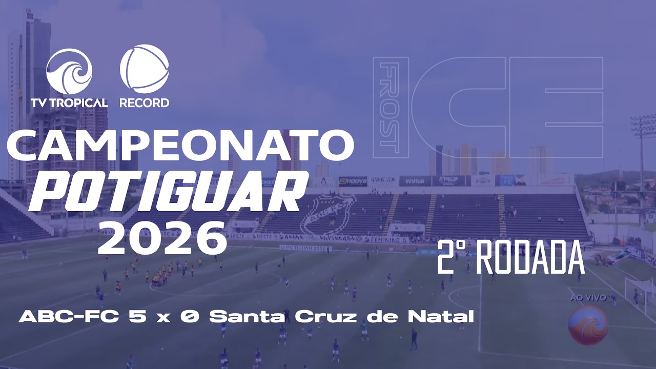 CAMPEONATO POTIGUAR 2026 - ABC 5 x 0 Santa Cruz | TV TROPICAL - RECORD (17/01/2026)