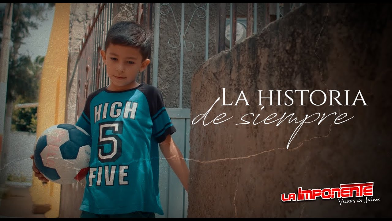 @LaImponente -  La Historia De Siempre