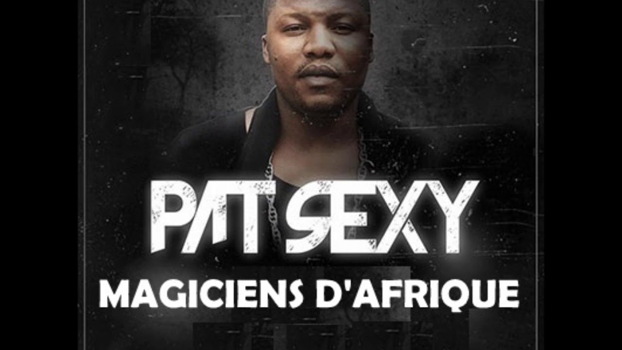 Pat Sexy - Magicien D'Afrique