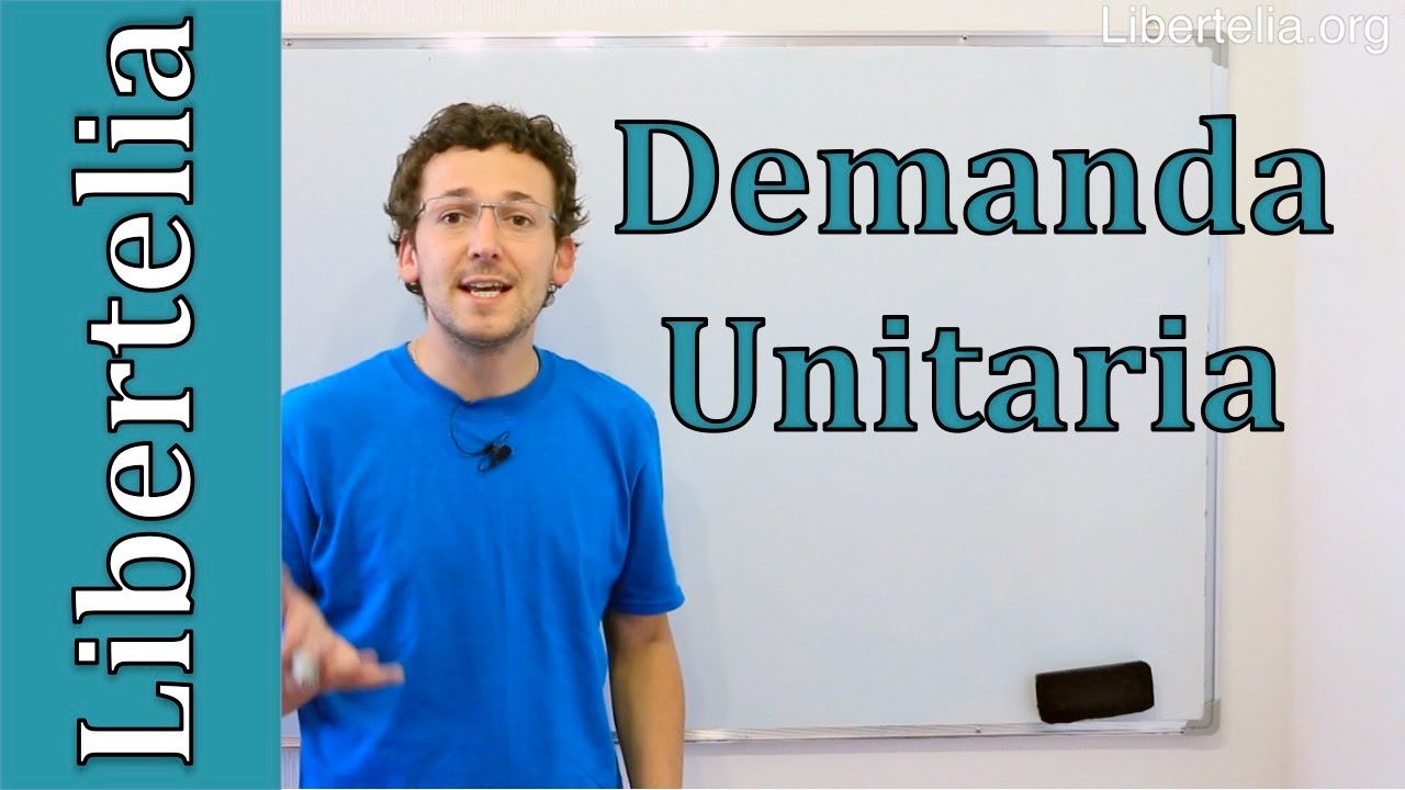 Cuando una demanda es unitaria | Microeconom&iacute;a | Libertelia
