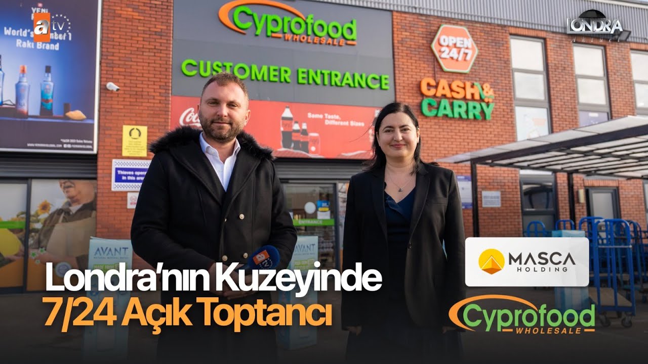 Londra’nın kuzeyinde 7/24 açık toptancı…/Londra Aktüel 273. Bölüm