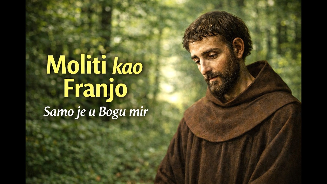 Moliti kao Franjo – Samo je u Bogu mir dušo moja