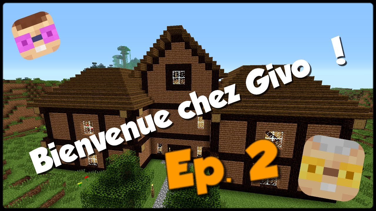 Bienvenue chez Givo #2 - BouleDnerfs & Majincyril