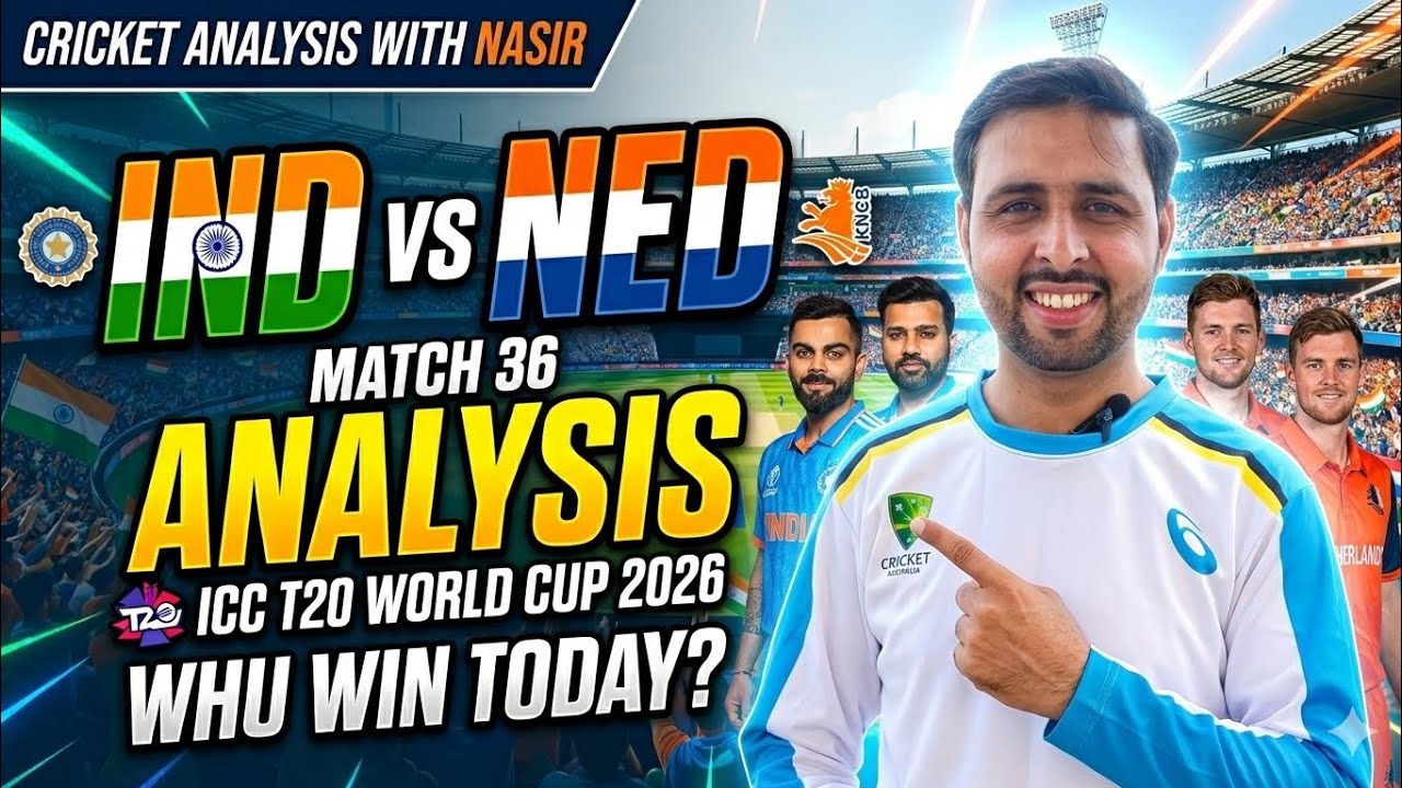 IND vs NED Match 36: India’s Tactical Masterclass or Netherlands’ Surprise?|Full Analysis With Nasir