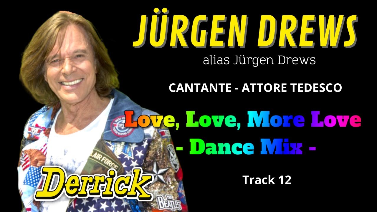 Jürgen Drews alias Jürgen Drews - Love, Love, More Love (Dance Mix) - Track 12 #jürgendrews #derrick