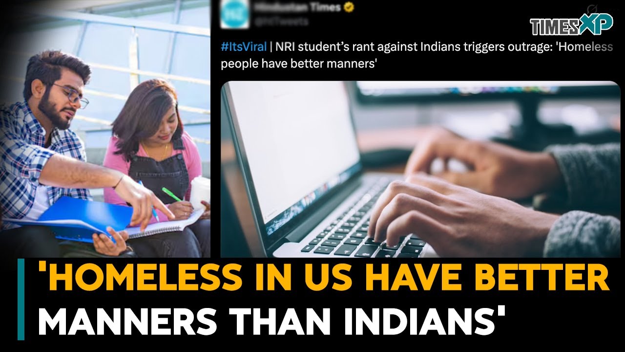 Indian-American Student Claims 'Homeless In The US Have Better Manners Than Indians'
