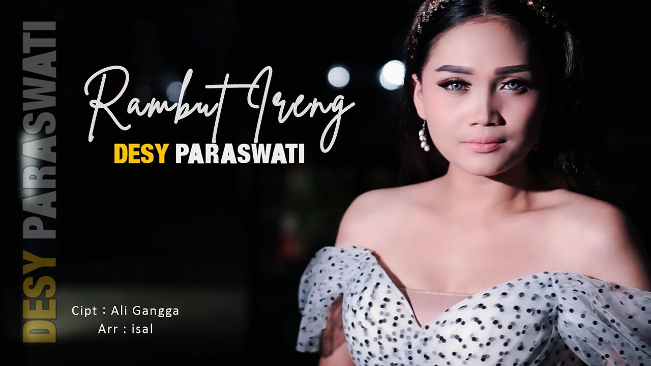 RAMBUT IRENG - DESY PARASWATY (OFFICIAL MUSIC VIDEO)