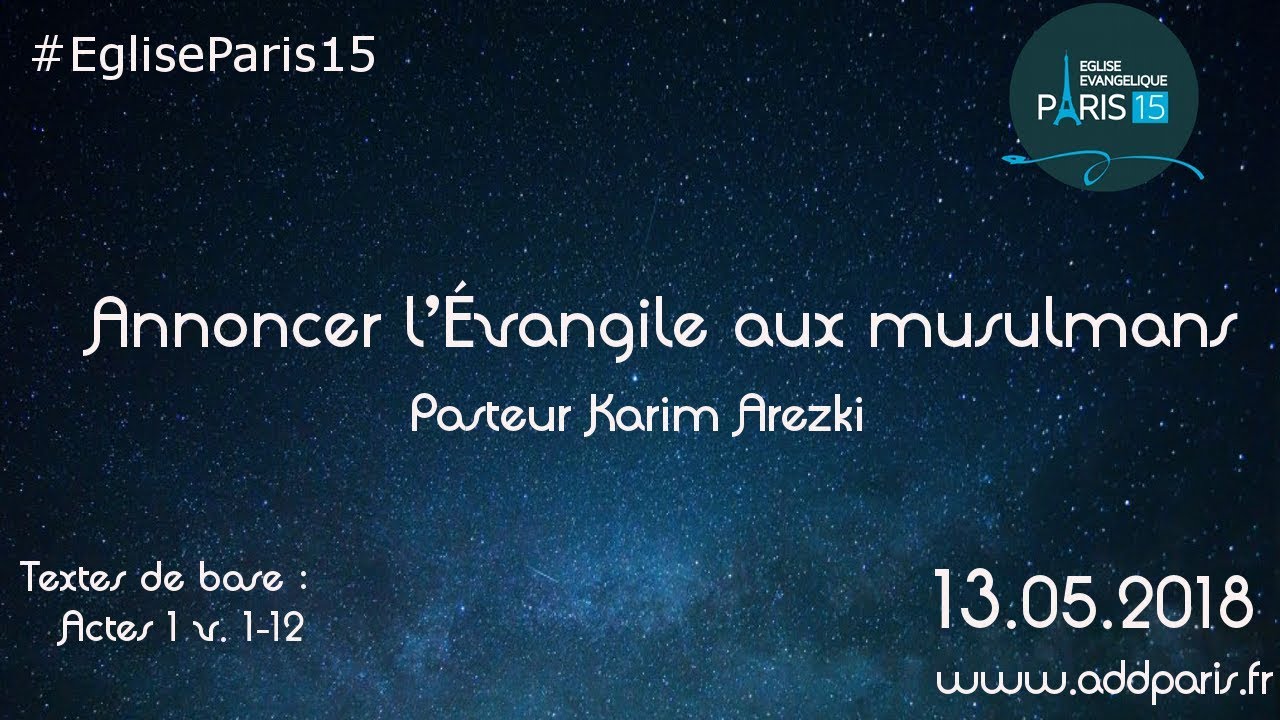 Annoncer l’Évangile aux musulmans - Pasteur Karim Arezki
