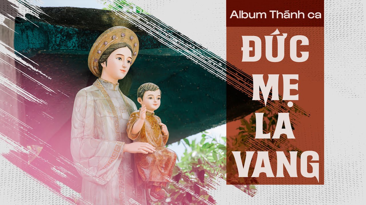 Album THÁNH CA ĐỨC MẸ LA VANG