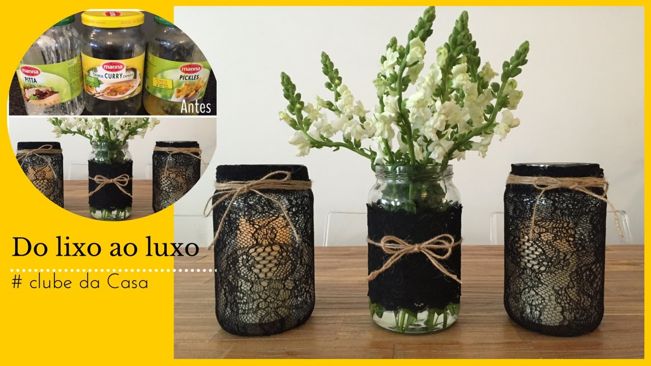 Reciclando vidros- fazendo lanternas e vaso para flores# Clube da Casa | Katherinne Ribeiro