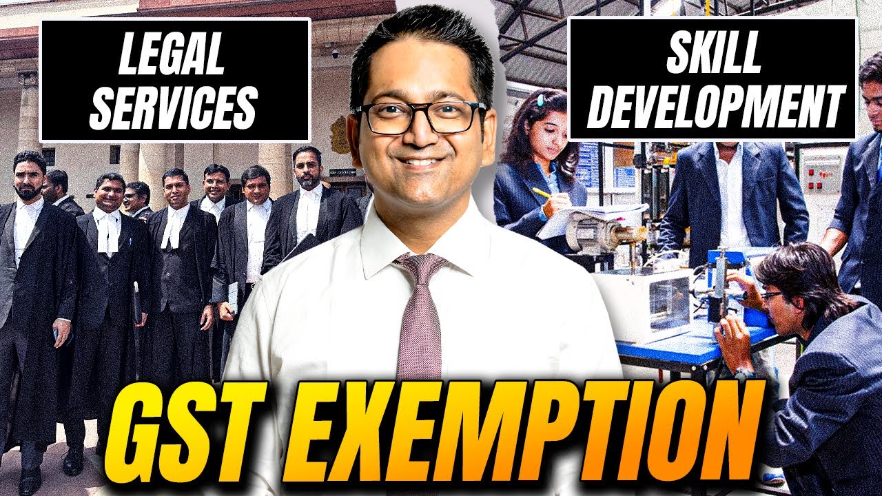 39. GST Exemption - Services to Government, Leasing, Legal, Skill Development