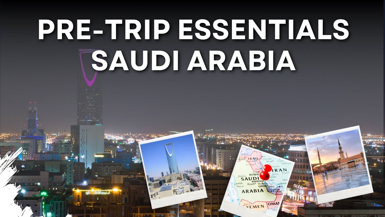 Pre-trip Essentials Saudi Arabia | Travel ease hub | #travel #wanderlust #travelguide