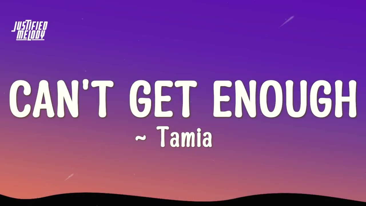 Tamia - Can't Get Enough (Lyrics)