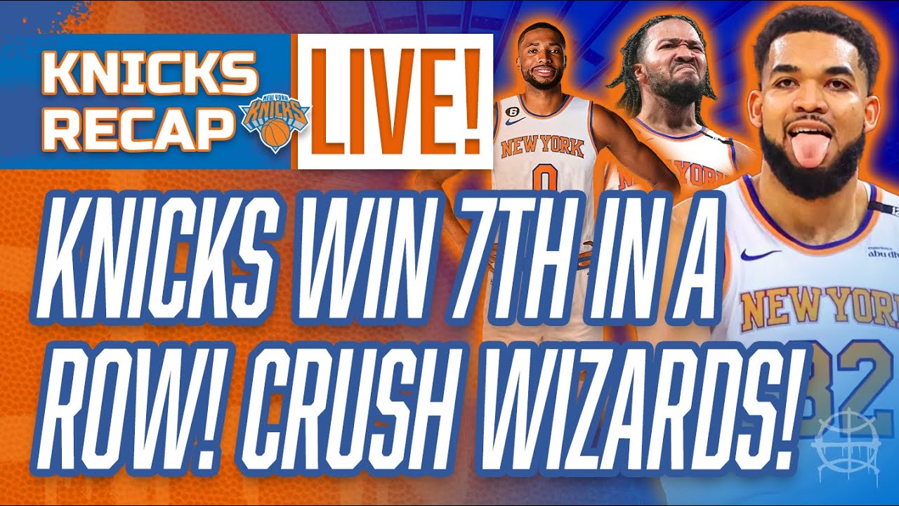 KNICKS CRUSH WIZARDS to WIN 7th In A Row! | KAT FEASTS in DC! | Knicks vs Wizards Postgame Recap
