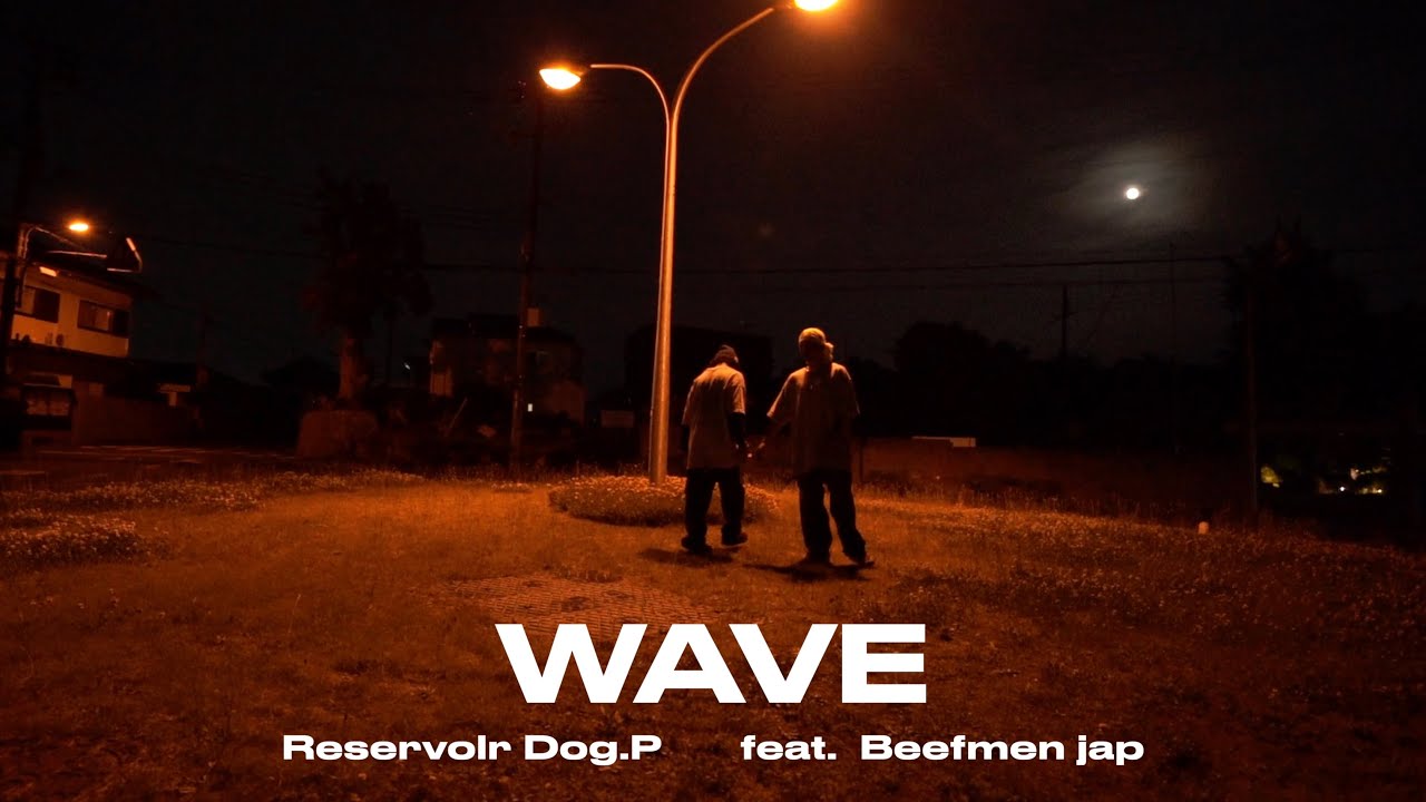 Reservolr Dog.P - WAVE feat. Beefmen jap [MV]