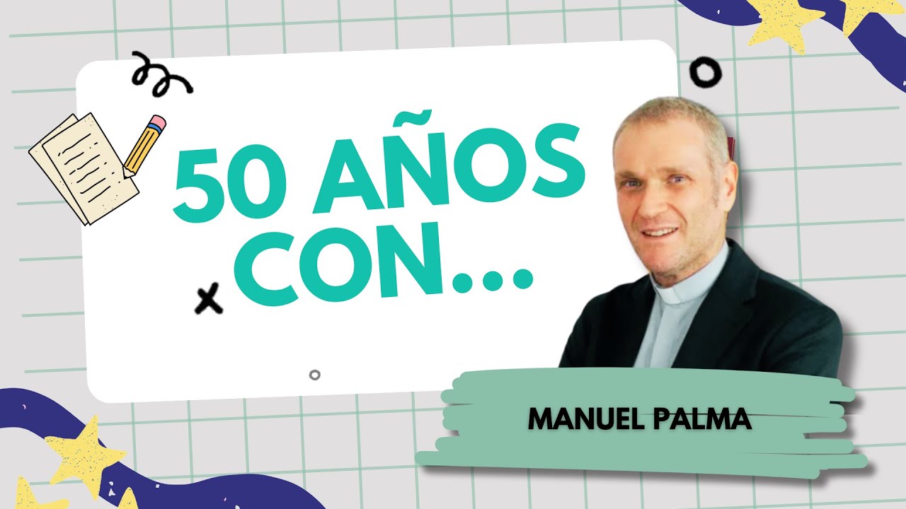 50 AÑOS CON: Manuel Palma