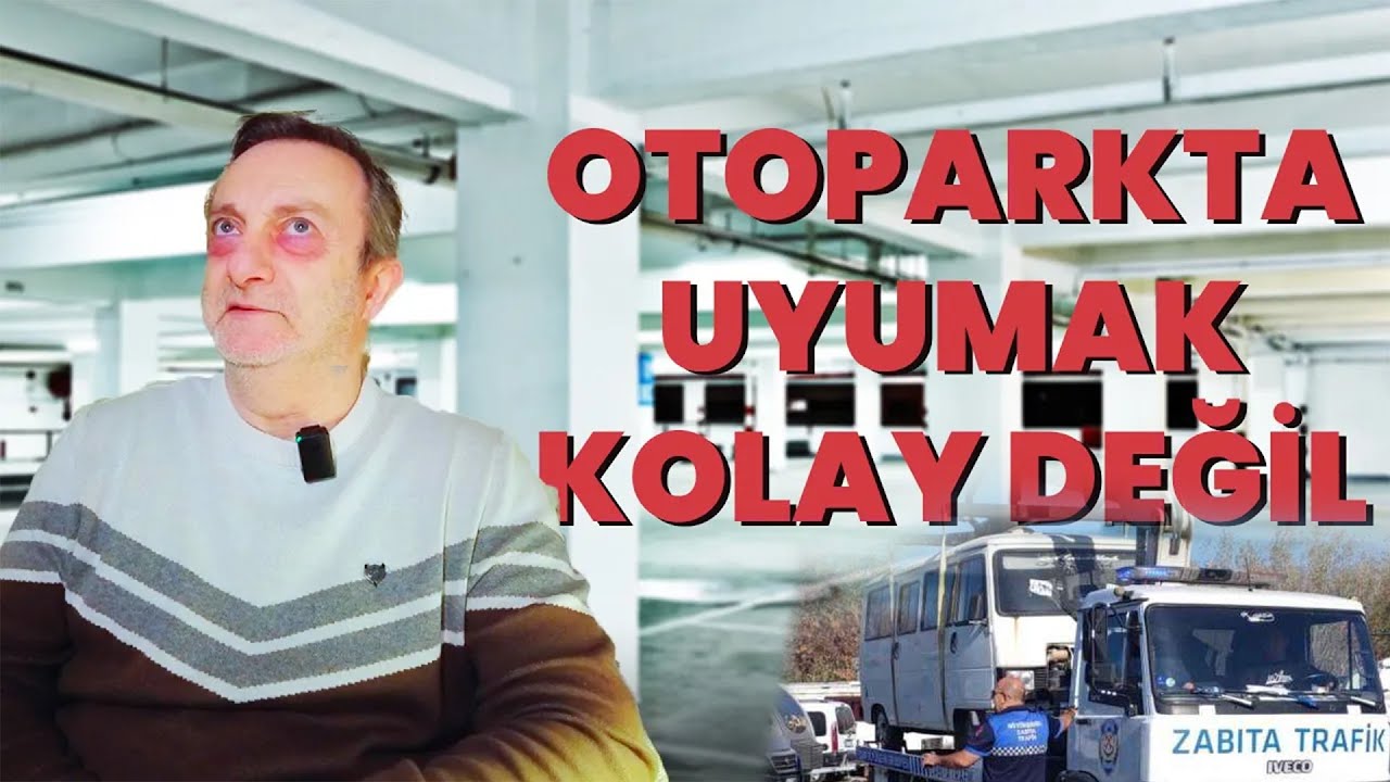 İstanbul'da Karavanlar Toplatılıyor! 7/24 Otoparkta Karavanda Yaşayan Adam | Taylan Erler