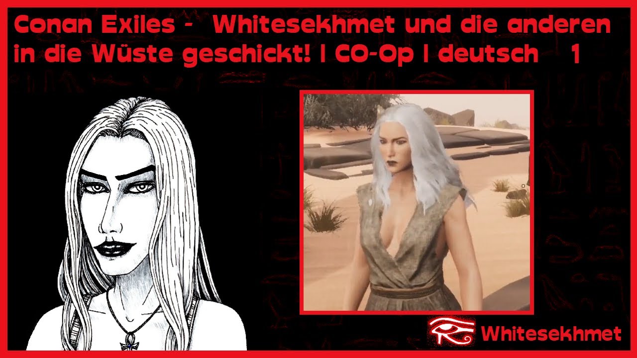 Conan Exiles - ⚔️ Whitesekhmet und die anderen in die Wüste geschickt!⚔️ |CO-Op | deutsch 1
