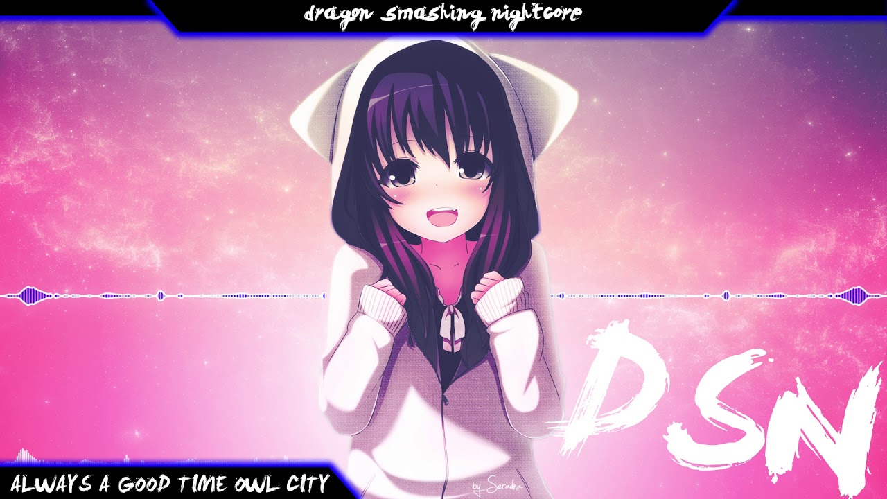 Nightcore Owl City - Good Time JuanTrejosDJ remix
