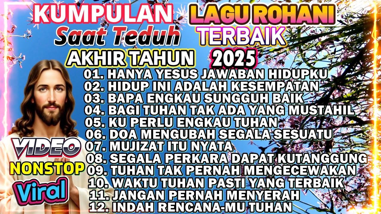 KUMPULAN LAGU ROHANI SAAT TEDUH TERBAIK AKHIR TAHUN 2025