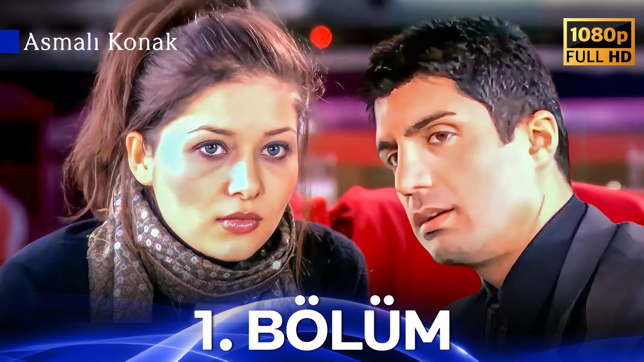 Asmalı Konak 1. Bölüm Full HD (Uzun Versiyon)