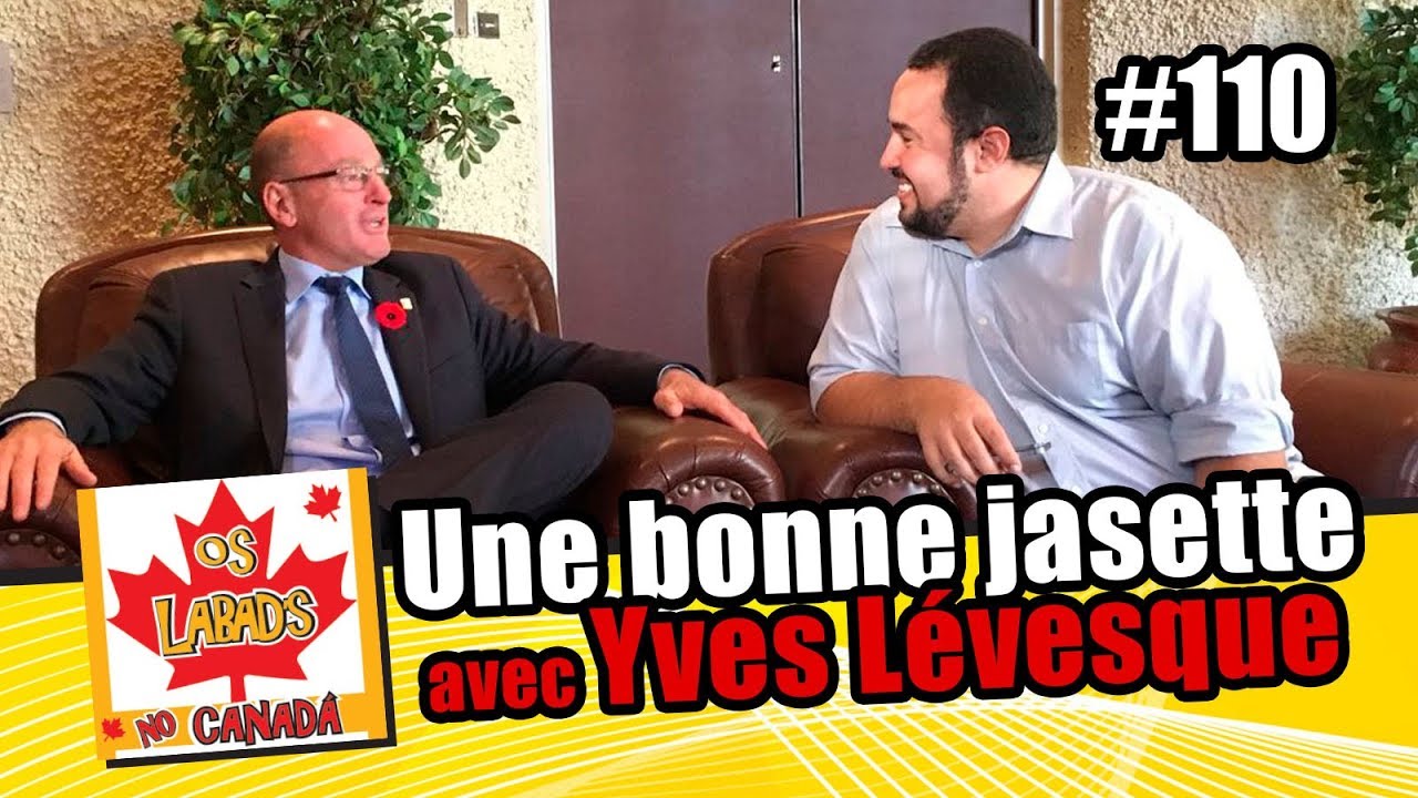 Une bonne jasette avec Yves Lévesque  | OS LABAD'S NO CANADA