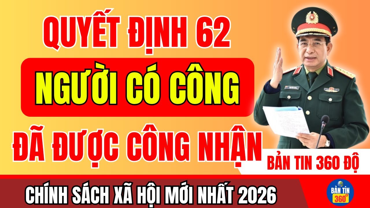 LỊCH SỬ: CỰU CHIẾN BINH THEO QUYẾT ĐỊNH 62 CHÍNH THỨC ĐƯỢC CÔNG NHẬN NGƯỜI CÓ CÔNG, QUYỀN LỢI TĂNG