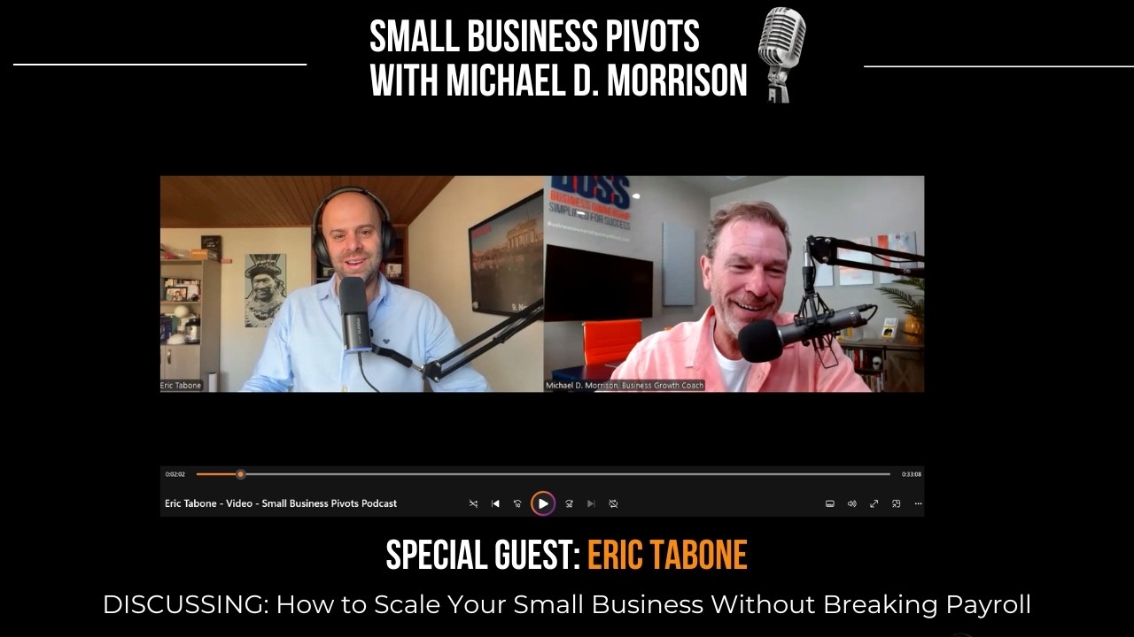 How to Scale Your Small Business Without Breaking Payroll | Eric Tabone